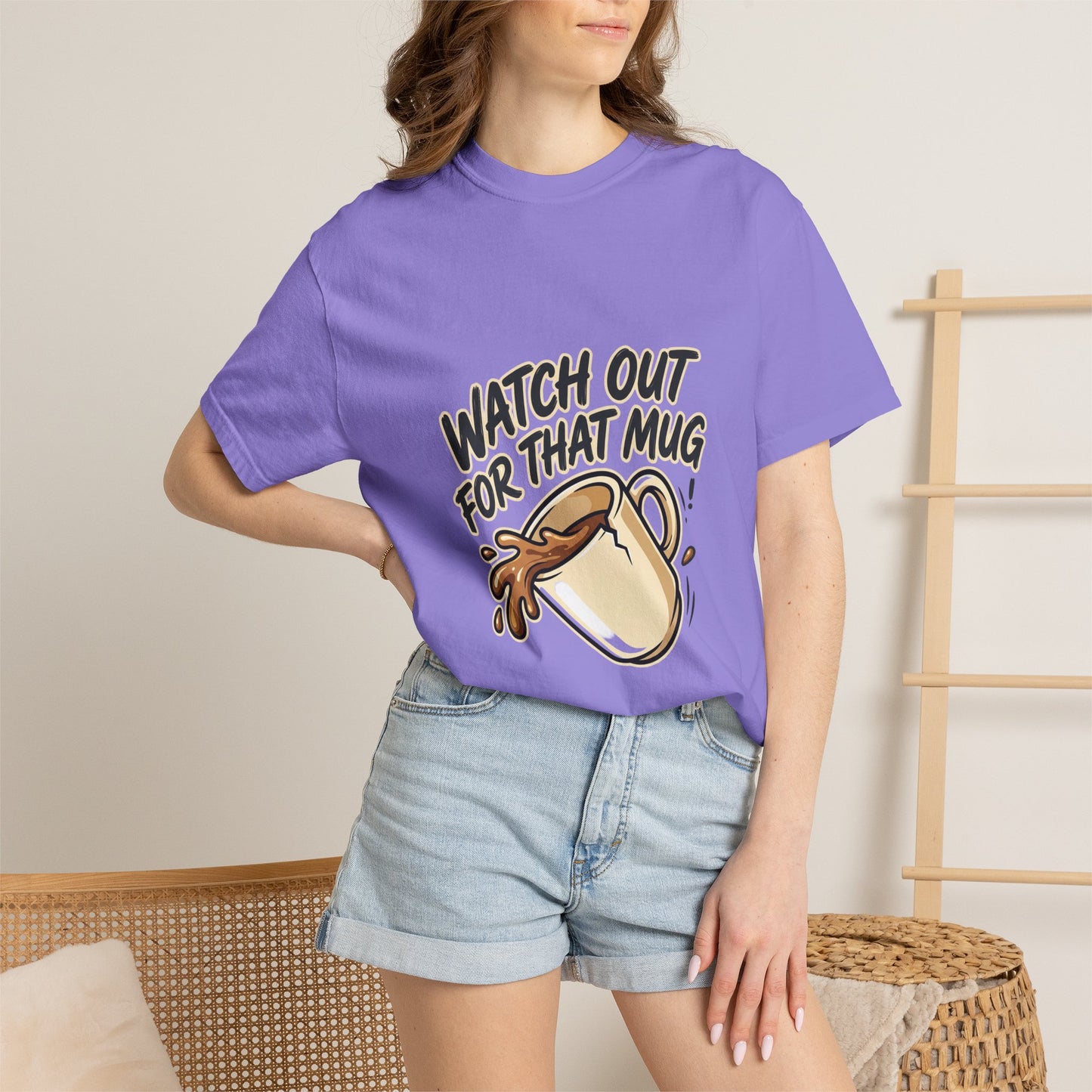 Watch Out For That Mug T-Shirt