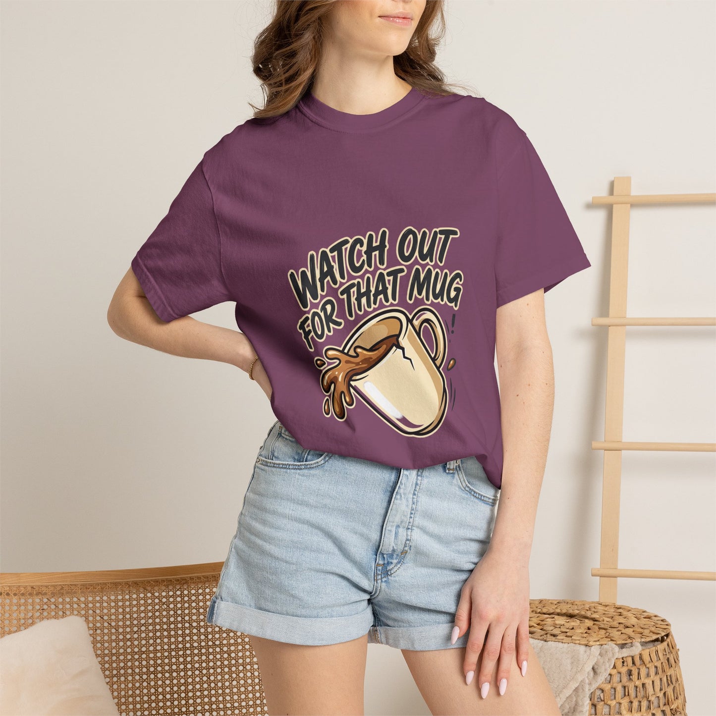 Watch Out For That Mug T-Shirt