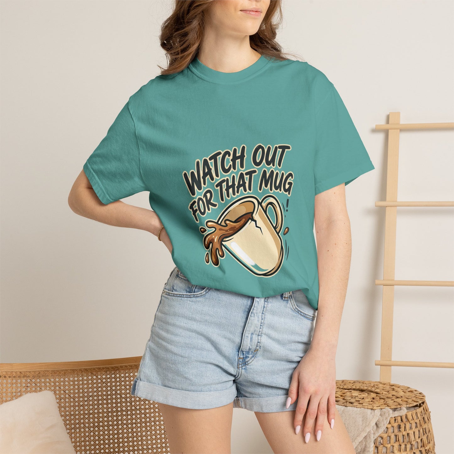 Watch Out For That Mug T-Shirt