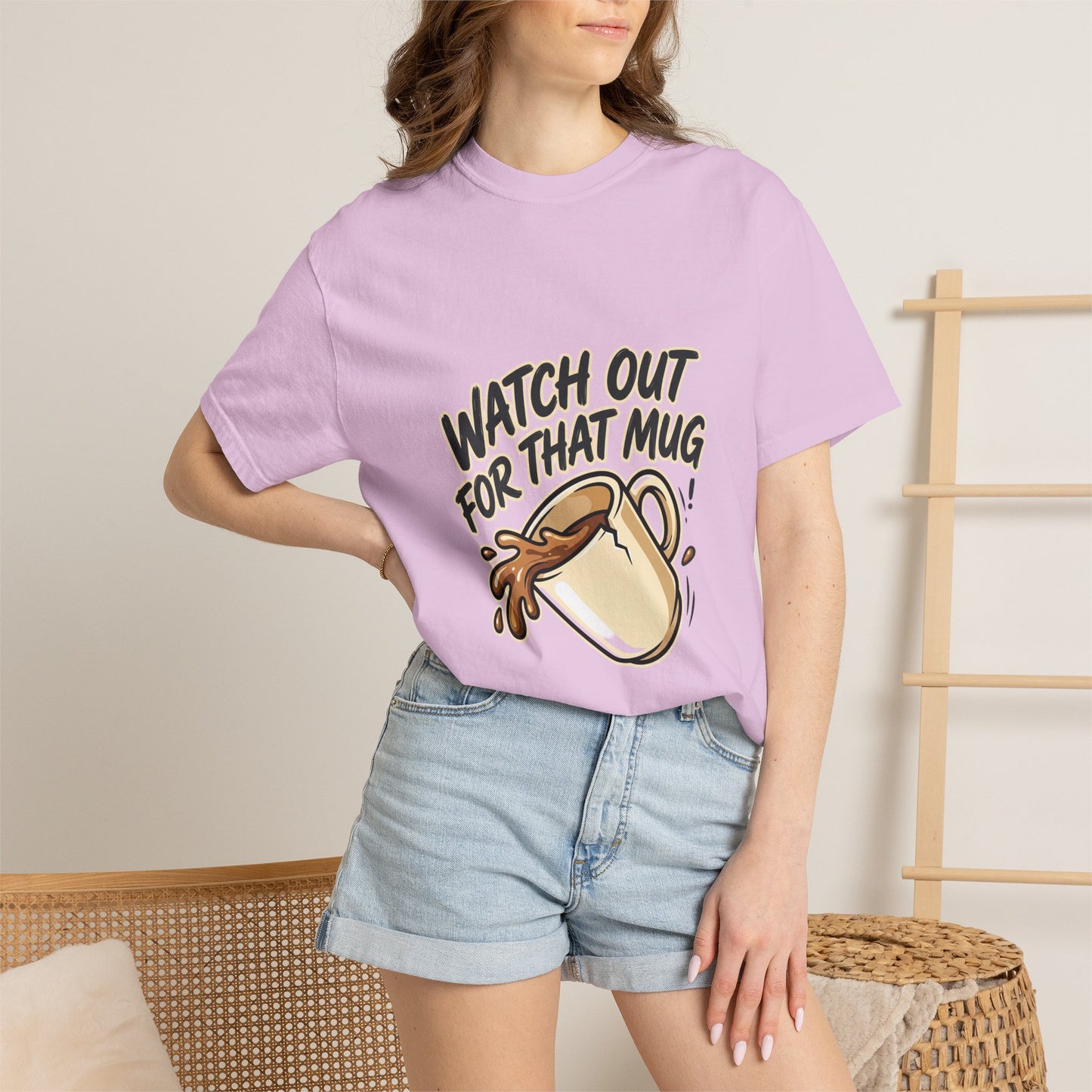 Watch Out For That Mug T-Shirt